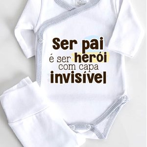 Conjunto body e calça -Ser Pai é ser herói com capa invisível