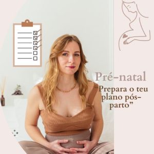 “Prepara o teu plano pós-parto” (Sessão de 1h)