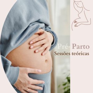 Preparação para o nascimento e parentalidade / Pack de sessões teóricas (6 sessões)